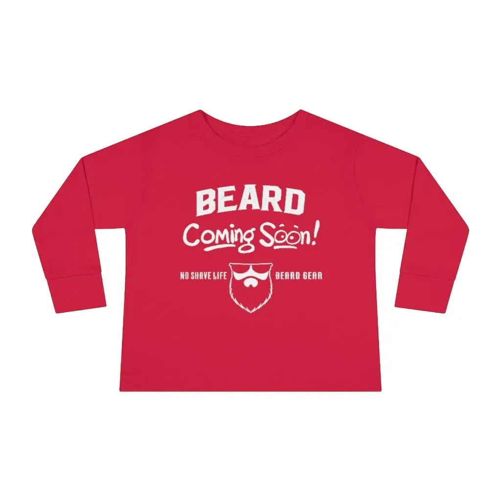 Beard Coming Soon Toddler Long Sleeve Shirt|Toddler Long Sleeve