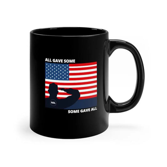 All Gave Some, Some Gave All Black Ceramic Coffee Mug|Mug