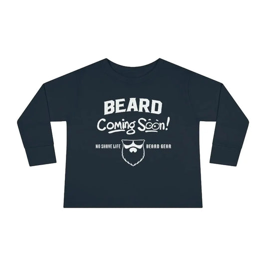 Beard Coming Soon Toddler Long Sleeve Shirt|Toddler Long Sleeve